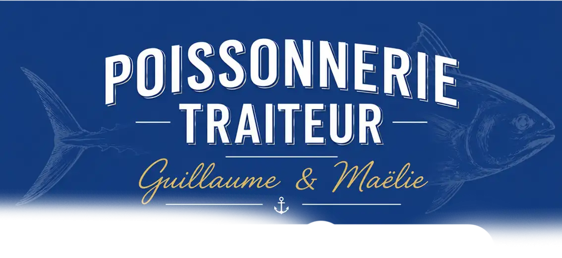 Poissonnerie Traiteur Guillaume & Maëlie